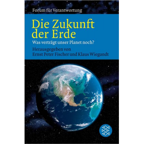 Klaus Wiegandt & Ernst P. Fischer - Die Zukunft der Erde