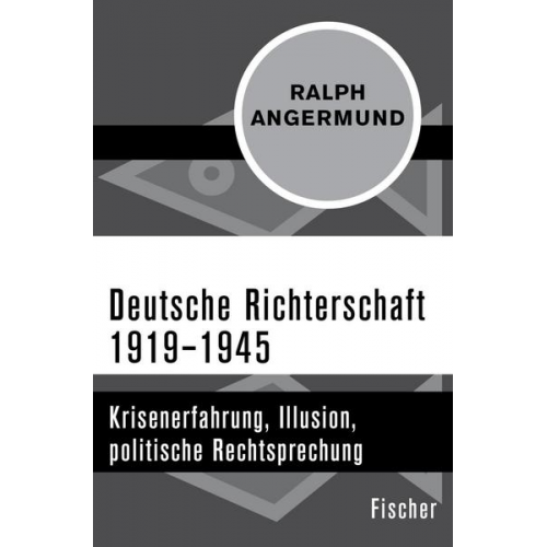 Ralph Angermund - Deutsche Richterschaft 1919–1945