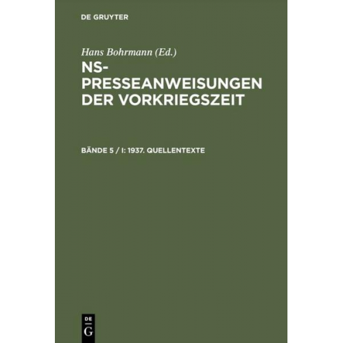 Hans Bohrmann - NS-Presseanweisungen der Vorkriegszeit / 1937. Quellentexte