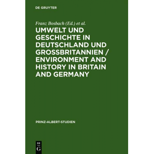 Franz Bosbach & Jens I. Engels & Fiona Watson - Umwelt und Geschichte in Deutschland und Großbritannien