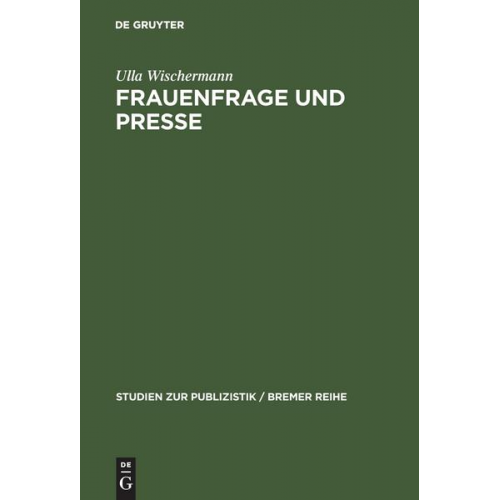 Ulla Wischermann - Frauenfrage und Presse