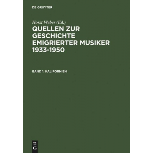 Quellen zur Geschichte emigrierter Musiker 1933-1950 / Sources Relating... / Kalifornien / California