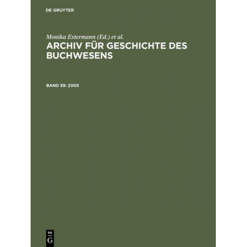 Monika Estermann & Ursula Rautenberg & Reinhard Wittmann - Archiv für Geschichte des Buchwesens / 2005