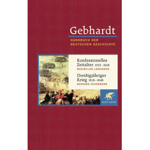 Maximillian Lanzinner & Gerhard Schormann - Gebhardt. Handbuch der Deutschen Geschichte: Band 10