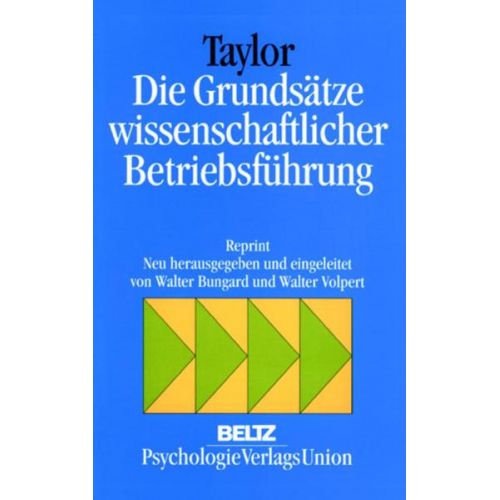 Frederick W. Taylor - Die Grundsätze wissenschaftlicher Betriebsführung