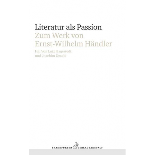 Lutz Hagestedt & Joachim Unseld - Literatur als Passion