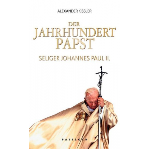 Alexander Kissler - Der Jahrhundertpapst