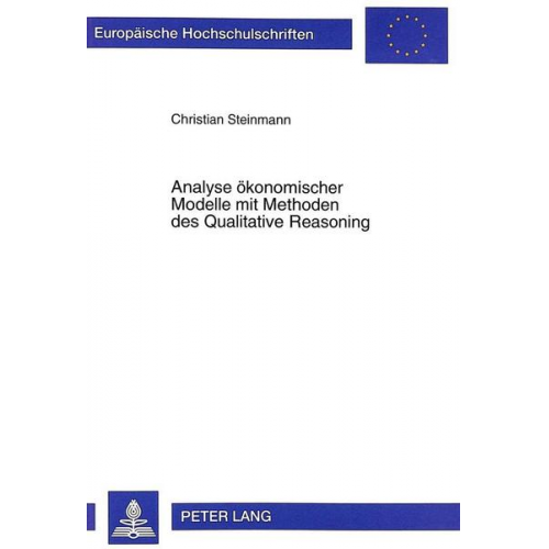 Christian Steinmann - Analyse ökonomischer Modelle mit Methoden des Qualitative Reasoning