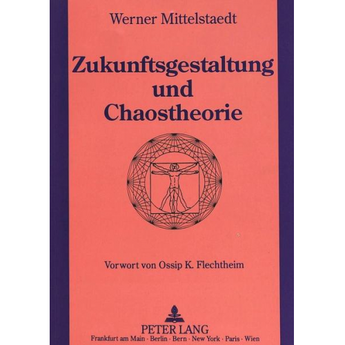 Werner Mittelstaedt - Zukunftsgestaltung und Chaostheorie