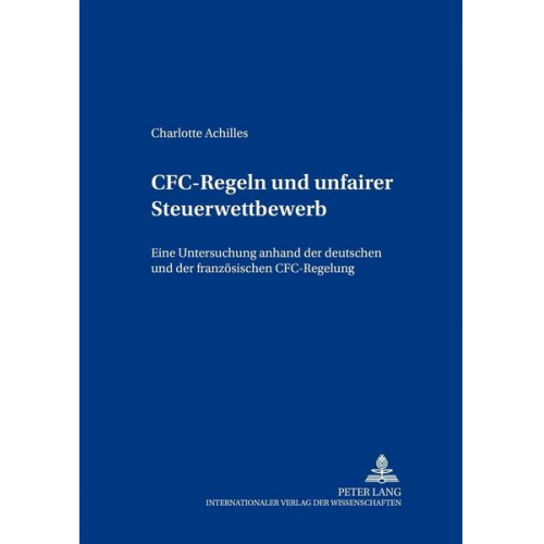 Charlotte Achilles - CFC-Regeln und unfairer Steuerwettbewerb