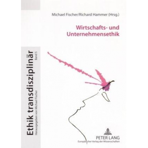 Michae Fischer - Wirtschafts- und Unternehmensethik