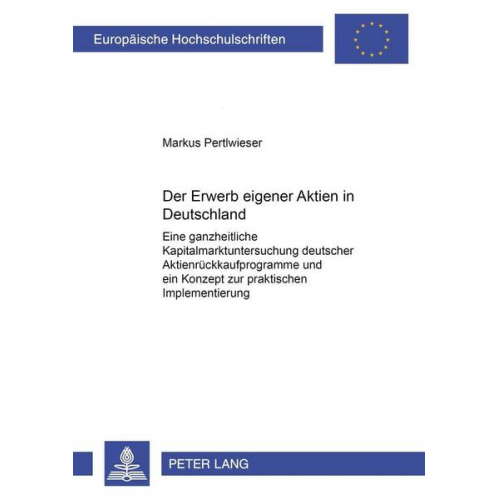 Markus Pertlwieser - Der Erwerb eigener Aktien in Deutschland