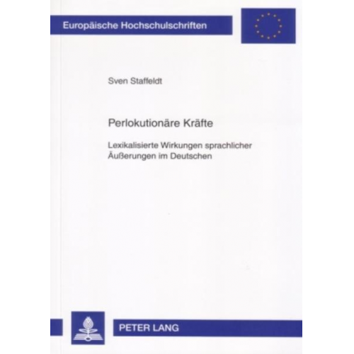 Sven Staffeldt - Perlokutionäre Kräfte