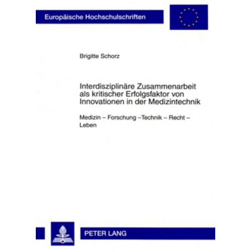 Brigitte Schorz - Interdisziplinäre Zusammenarbeit als kritischer Erfolgsfaktor von Innovationen in der Medizintechnik