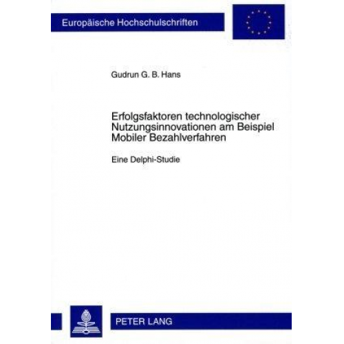 Gudrun Hans - Erfolgsfaktoren technologischer Nutzungsinnovationen am Beispiel Mobiler Bezahlverfahren