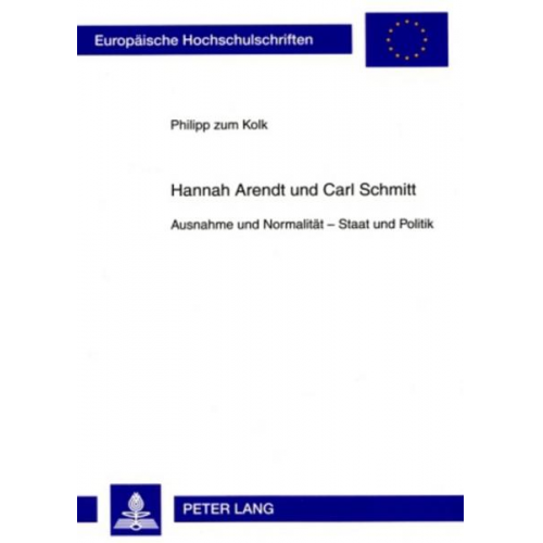 Philipp zum Kolk - Hannah Arendt und Carl Schmitt