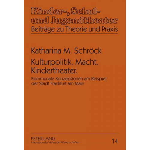 Katharina Schröck - Kulturpolitik. Macht. Kindertheater.