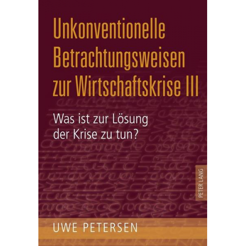 Uwe Petersen - Unkonventionelle Betrachtungsweisen zur Wirtschaftskrise III