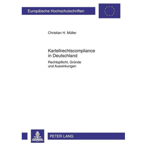 Christian Henning Müller - Kartellrechtscompliance in Deutschland