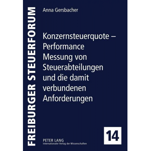 Anna Gersbacher - Konzernsteuerquote – Performance Messung von Steuerabteilungen und die damit verbundenen Anforderungen