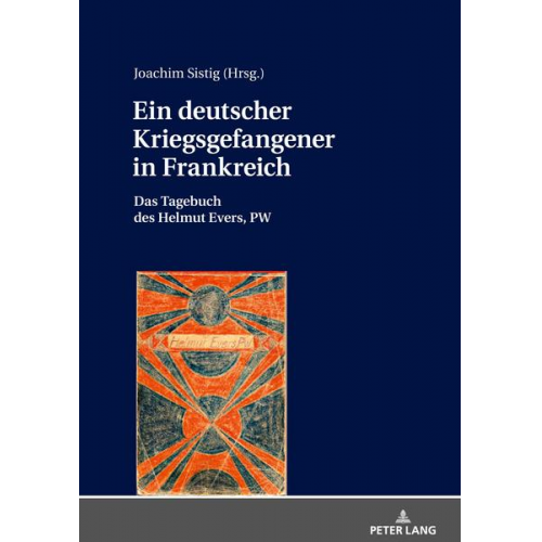 Joachim Sistig - Ein deutscher Kriegsgefangener in Frankreich