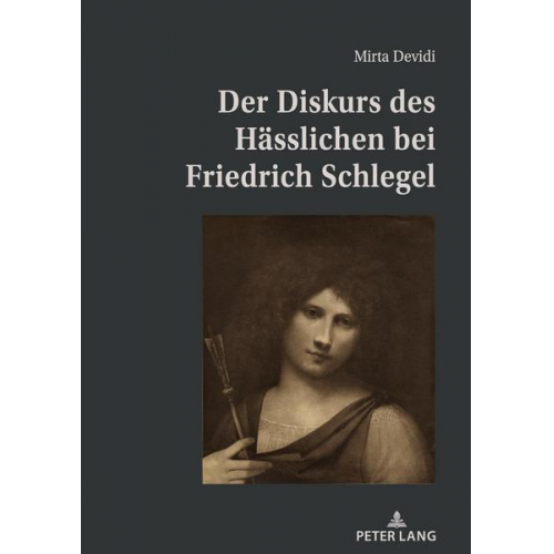 Mirta Devidi - Der Diskurs des Hässlichen bei Friedrich Schlegel