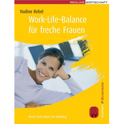 Nadine Rebel - Work-Life-Balance für freche Frauen