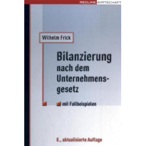 Wilhelm Frick - Frick, W: Bilanzierung nach dem Unternehmensgesetz