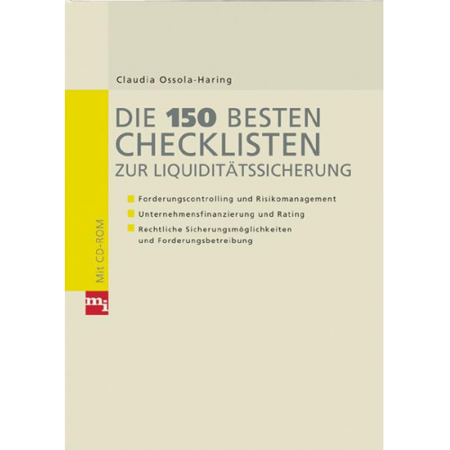 Claudia Ossola-Haring - Die 150 besten Checklisten zur Liquiditätssicherung