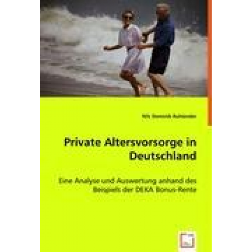 Nils Dominik Ruhlender - Ruhlender, N: Private Altersvorsorge in Deutschland