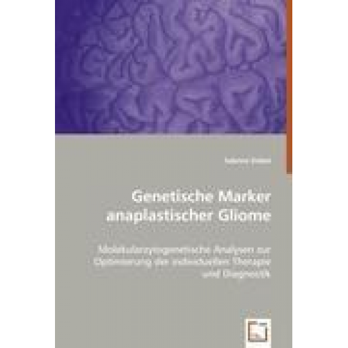 Sabrina Stabel - Stabel, S: Genetische Marker anaplastischer Gliome