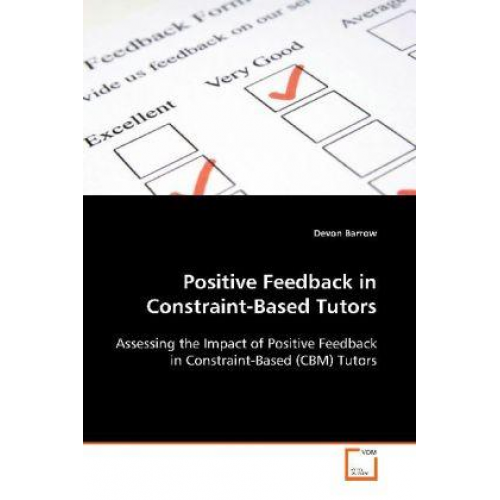 Devon Barrow - Barrow, D: Positive Feedback in Constraint-Based Tutors