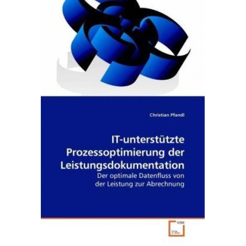 Christian Pfandl - Pfandl, C: IT-unterstützte Prozessoptimierung der Leistungsd