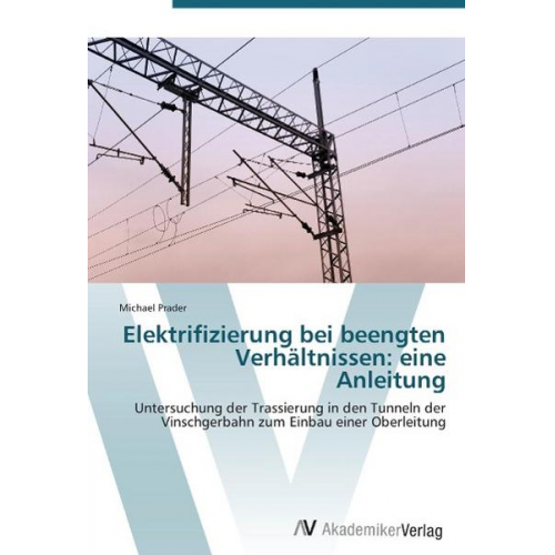 Michael Prader - Prader, M: Elektrifizierung bei beengten Verhältnissen: eine