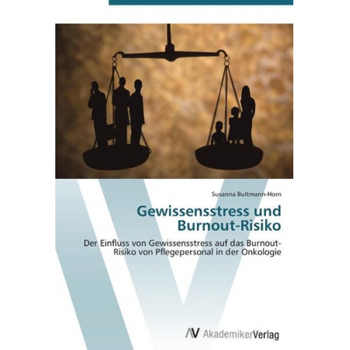 Susanna Bultmann-Horn - Bultmann-Horn, S: Gewissensstress und Burnout-Risiko