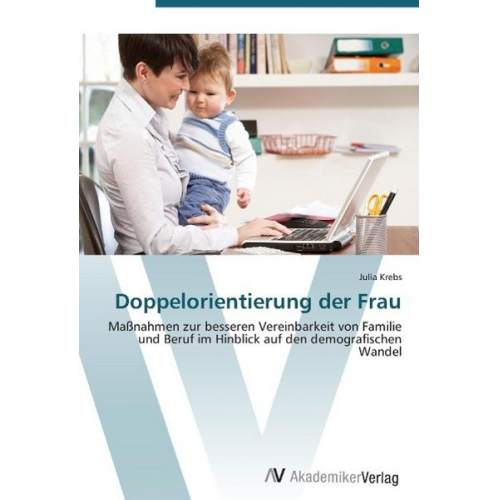 Julia Krebs - Krebs, J: Doppelorientierung der Frau