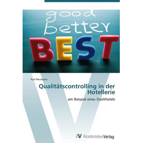 Karl Neumann - Neumann, K: Qualitätscontrolling in der Hotellerie