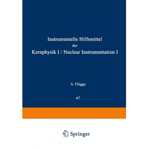 Nuclear Instrumentation I / Instrumentelle Hilfsmittel der Kernphysik I