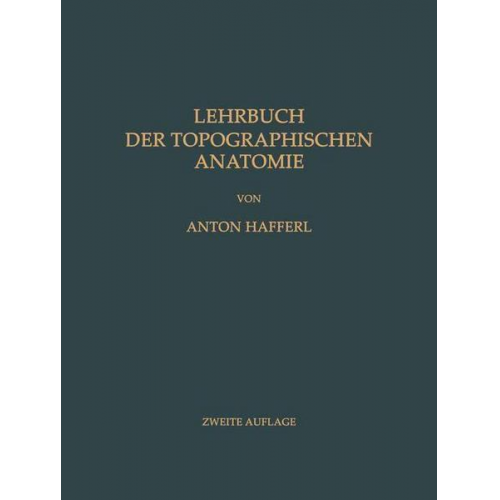 Anton Hafferl - Lehrbuch der topographischen Anatomie