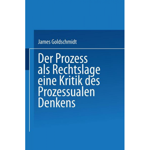 James Goldschmidt - Der Prozess als Rechtslage