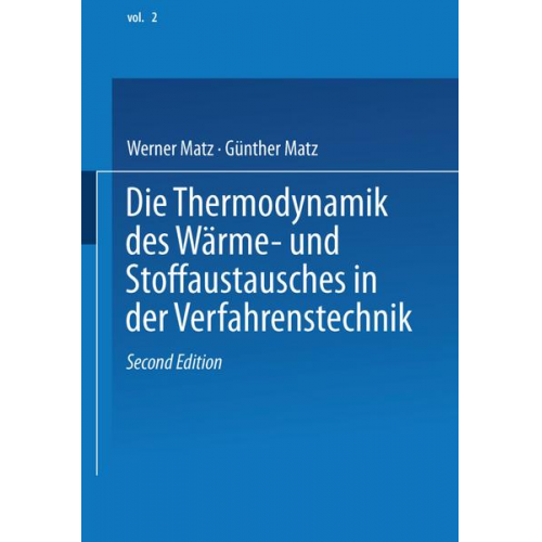 W. Matz - Die Thermodynamik des Wärme- und Stoffaustausches in der Verfahrenstechnik