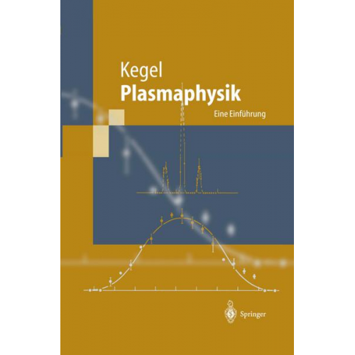 Wilhelm H. Kegel - Plasmaphysik