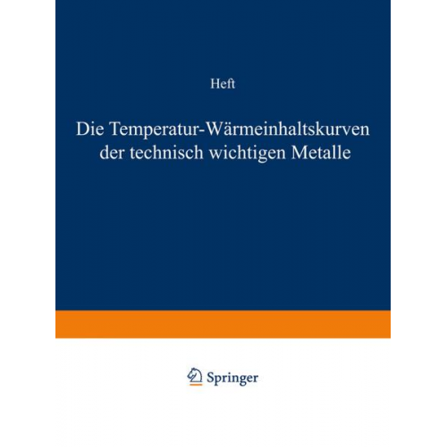 F. Wüst & A. Meuthen & R. Durrer - Die Temperatur-Wärmeinhaltskurven der technisch wichtigen Metalle