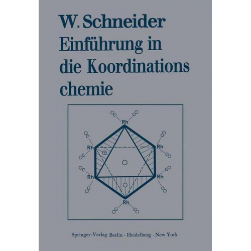 Walter Schneider - Einführung in die Koordinationschemie