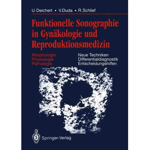 Ulrich Deichert & Volker Duda & Reinhard Schlief - Funktionelle Sonographie in Gynäkologie und Reproduktionsmedizin