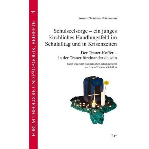 Anna-Christina Petermann - Schulseelsorge - ein junges kirchliches Handlungsfeld im Schulalltag und in Krisenzeiten