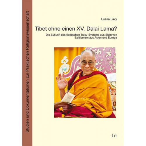 Luana Laxy - Laxy, L: Tibet ohne einen XV. Dalai Lama?