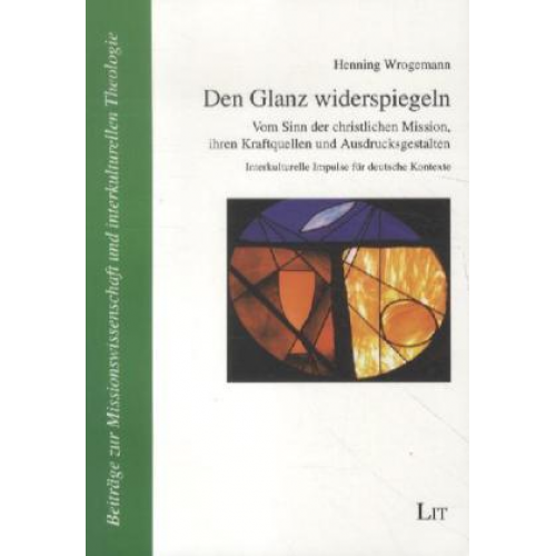 Henning Wrogemann - Wrogemann, H: Glanz widerspiegeln