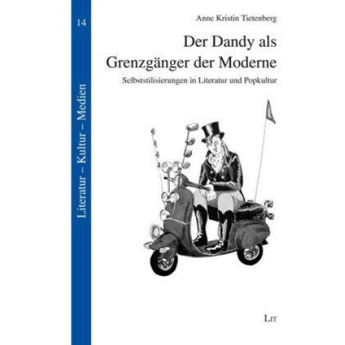 Anne Kristin Tietenberg - Tietenberg, A: Dandy als Grenzgänger der Moderne