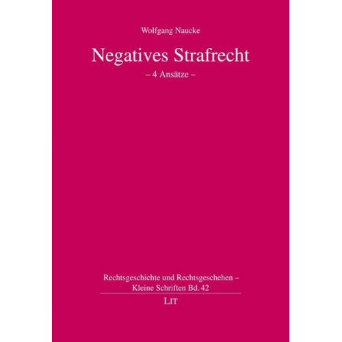 Wolfgang Naucke - Naucke, W: Negatives Strafrecht